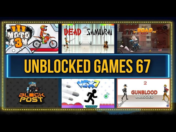 Unblocked Games 67