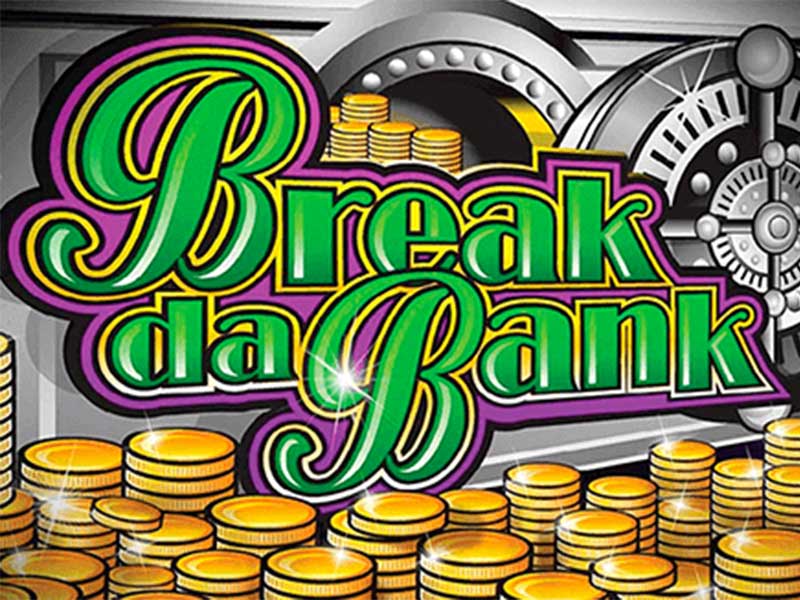 Break The Bank Slot Machines